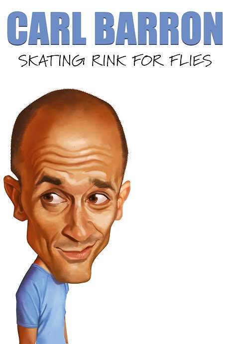 Carl Barron: Skating Rink for Flies